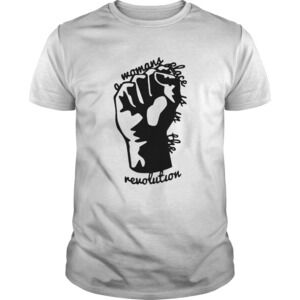 Strong Hand Mamans Place Is In The Revolution Shirt